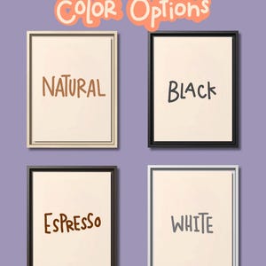 May include: Four rectangular matte canvas frames displayed in a grid. The text "Matte Canvas Framed Color Options" appears at the top. The frames are labeled "Natural" with a light wood tone, "Black", "Espresso" in dark brown, and "White".