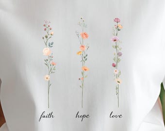 Faith Hope Love Floral PNG, Christian Botanical Quote, Inspirational Sublimation Digital Download