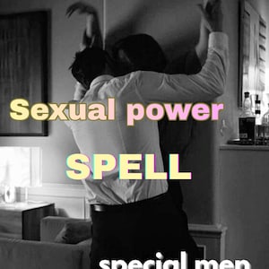 Puede incluir: Imagen en blanco y negro con el texto "Sexual power SPELL special men". La imagen muestra a dos personas en una habitación, una apoyada en una pared.