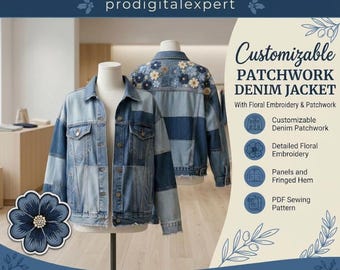 以下が含まれることがあります： パッチワークデザイン、襟、金属製ボタン、背面の刺繍が特徴の青いデニムジャケット。テキストには「Customizable PATCHWORK DENIM JACKET, Customizable Denim Patchwork, Detailed Floral Embroidery, Panels and Fringed Hem, PDF Sewing Pattern」と記載されています。