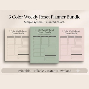 May include: Three weekly planner bundles in beige, green, and pink. Each planner features a grid layout with sections for daily tasks and notes. The text reads "3 Color Weekly Reset Planner Bundle" and "Printable + Fillable &bull; Instant Download."