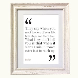 Big Fish Movie Quote Print. FREE DELIVERY.