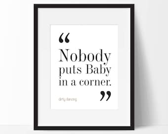 Dirty Dancing print. Typography Print. 8x10 on A4 Archival Matte Paper. FREE DELIVERY.