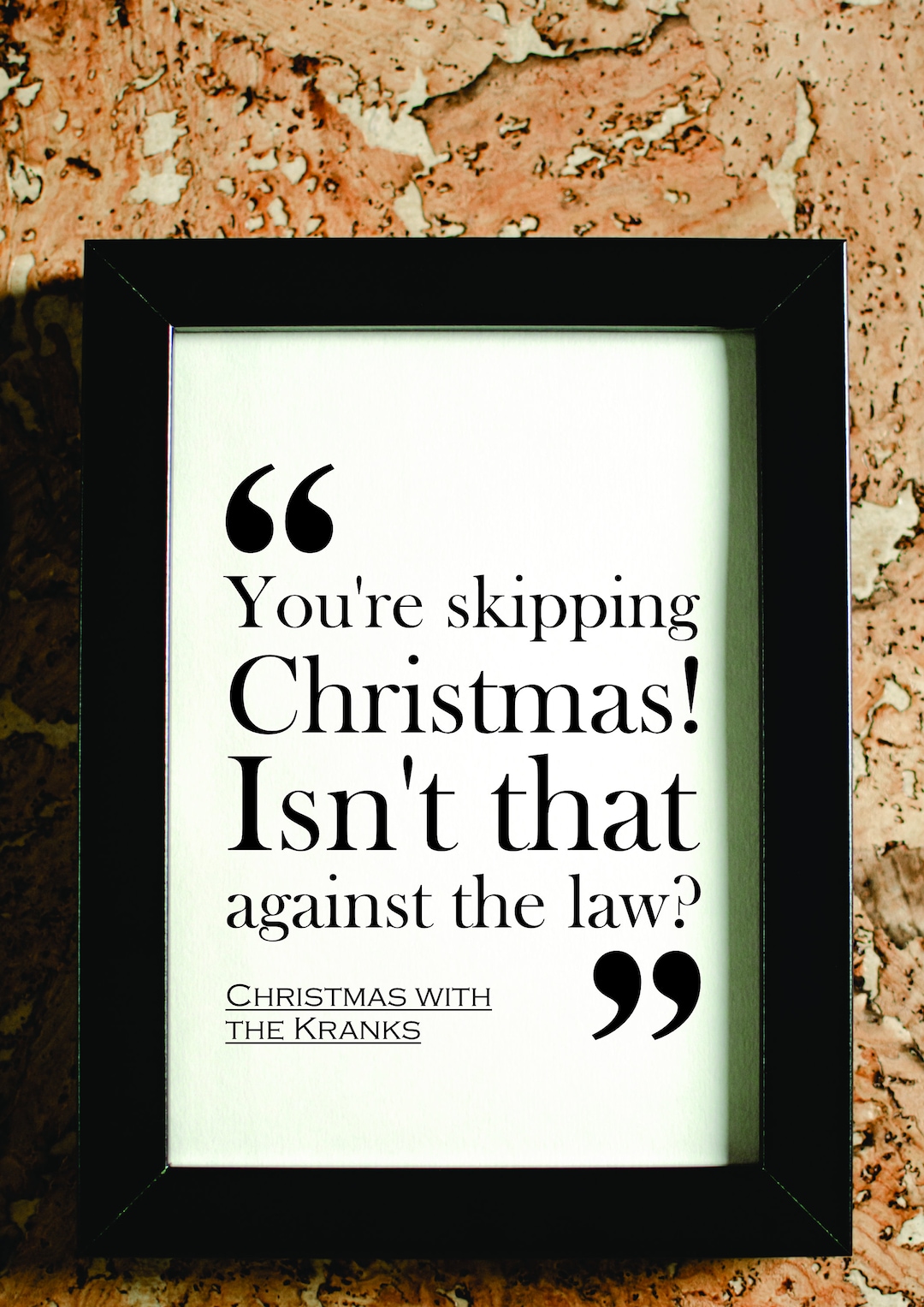 Christmas With the Kranks Movie Quote Print. FREE DELIVERY. Etsy