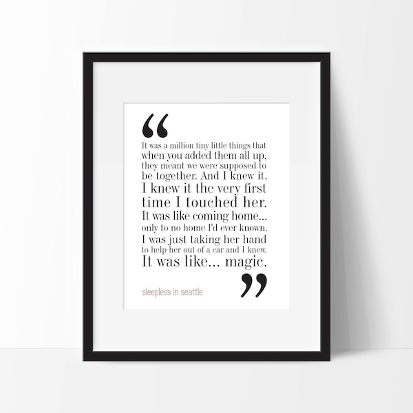 Sleepless In Seattle Movie Quote Print. FREE DELIVERY. 8x10 on A4 Archival Matte Paper.