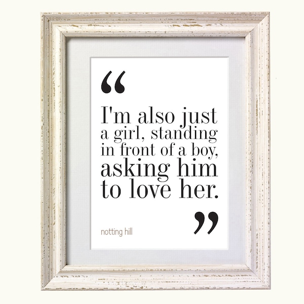 Notting Hill Movie Quote Print. FREE DELIVERY. 8x10 on A4 Archival Matte Paper.