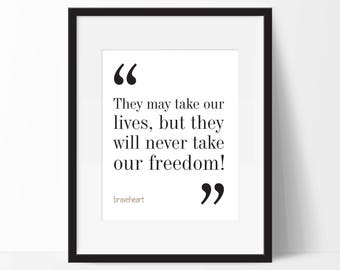 Braveheart Movie Quote Print. FREE DELIVERY.