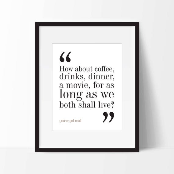 You've Got Mail Movie Quote Print. FREE DELIVERY. 