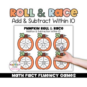 May include: A maths game sheet titled Pumpkin Roll & Race featuring six orange pumpkin illustrations, each divided into sections with addition and subtraction equations within 10. A white six-sided die is shown on the sheet with a hand nearby.