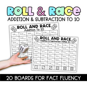 May include: Two "Roll & Race" addition and subtraction game boards with a dice and the text "Addition & Subtraction to 10". The game boards are white with black text and colorful accents. The image also includes the text "20 Boards for Fact Fluency".