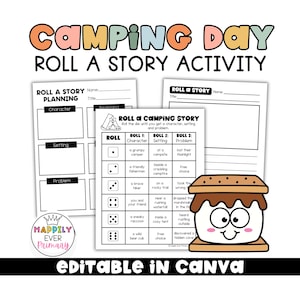 May include: A printable "Camping Day Roll a Story Activity" game. The game includes planning sheets and a dice roll chart with character, setting, and problem prompts. A cute s'more graphic is included. The text "Editable in Canva" is at the bottom.