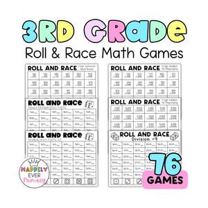 May include: A collection of 3rd Grade Roll & Race math game worksheets featuring addition, subtraction, multiplication, and division problems. The pages include grids with numbers, dice icons, and a circular logo that reads Happily Ever Primary.