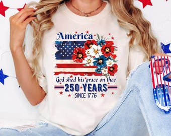 Comfort Colors® America 250 Years Flag Floral Graphic Shirt, 4th of July Patriotism Gift USA-Cottagecore Tee