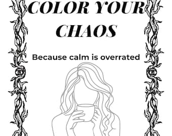 Color Your Chaos Adult Coloring Book | Sarcastic Coloring Pages | Dark Humor Printables | Digital Download
