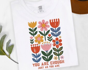 Folk Art Floral Shirt, You Are Enough Tee, Mental Health Matters Top, Vintage Botanical Comfort Colors 1717 Mom Gift