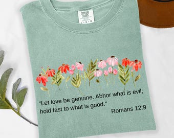 Romans 12:9 Shirt, Let Love Be Genuine Shirt, Christian Bible Verse Shirt, Religious Floral Shirt, Christian Gift for Women