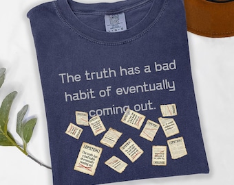 The Truth Has a Bad Habit of Eventually Coming Out – Release The Files Epstein Statement Graphic T-Shirt