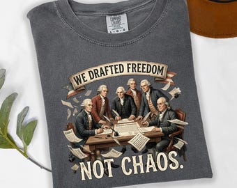 We Drafted Freedom Not Chaos Shirt, 1776 Founding Fathers Tee, USA 250th Anniversary Gift, Retro Patriotic History Shirt, July 4th Outfit