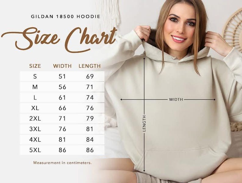 May include: A beige Gildan 18500 hoodie with a size chart. The chart shows measurements in centimeters for sizes S to 5XL. The hoodie has a hood and a front pocket. The text "Size Chart" is in a decorative font.
