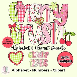 May include: A digital clipart bundle featuring the text "Cherry Crush" in a whimsical font. The letters are decorated with patterns including gingham, cherries, and stripes. Additional elements include a heart, alphabet, numbers, and the text "Alphabet & Clipart Bundle".