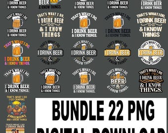 Funny Beer Lover PNG Clipart – I Drink Beer and Know Things (Digital Download)