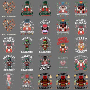 May include: A collection of Christmas-themed designs featuring nutcrackers with the phrase "What's Crackin?" in various fonts and styles. The designs include nutcrackers in different outfits, hats, and sunglasses, with candy canes and snowflakes.