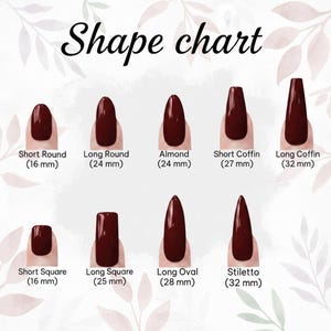 May include: A nail shape chart displays various nail styles, including Short Round (16 mm), Long Round (24 mm), Almond (24 mm), Short Coffin (27 mm), Long Coffin (32 mm), Short Square (16 mm), Long Square (25 mm), Long Oval (28 mm), and Stiletto (32 mm).