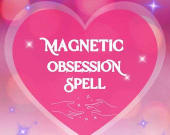 May include: A pink heart-shaped graphic with the words "MAGNETIC OBSESSION SPELL" in white script. The image includes illustrations of hands reaching towards each other, with stars and sparkles. The background is a soft gradient of pink and purple.