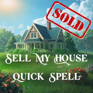Peut inclure: Illustration d'une maison avec un toit bleu et un tampon rouge "SOLD". Le texte "SELL MY HOUSE QUICK SPELL" est affiché en écriture blanche sur l'herbe verte devant la maison.