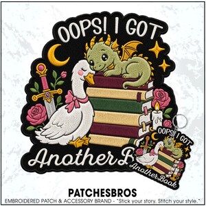 Oops I Got Another Book Patch Funny Goose Dragon Romantic Fantasy Reader Bookish Embroidered Patches Keychain Sew On Iron On