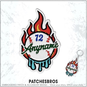 May include: Embroidered patch and keychain set featuring a baseball design with flames. The patch and keychain have the text "72 Anymame" and the brand name "PATCHESBROS". The patch has a white baseball with red stitching, blue drips, and red and yellow flames.