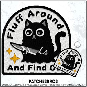Fluff Around and Find Out Patch Sarcastic Cat With Knife Lover Whimsical Quirky Expression Embroidered Patches Keychain Sew On Iron On Gifts