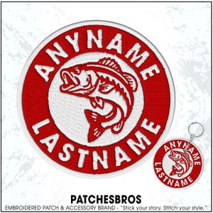 May include: Embroidered patch and keychain featuring a red and white bass fish design. The patch and keychain have the text "ANYNAME" and "LASTNAME" in a circular pattern. The brand name "PATCHESBROS" is also visible.