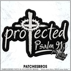 Protected Patch Cross Christian Psalm Religious Jesus Bible Verse Faith Embroidered Patches- Embroidered Keychain Sew On Iron On