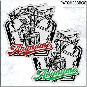 May include: Embroidered patch featuring a lineman working on a power pole, with lightning bolts and the text "Anyname" in a script font. The patch is white, black, and red, with the text "PATCHESBROS" at the top.