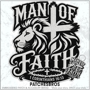 May include: An embroidered patch featuring a lion head profile and a cross with the text MAN OF FAITH and 1 CORINTHIANS 16:13. The design is black and white with a crown of thorns at the bottom. A smaller matching keychain version is also visible.