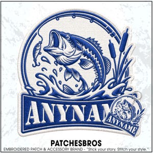 May include: A circular embroidered patch featuring a blue and white design of a fish jumping out of water near cattails and a fishing rod. The text ANYNAME is embroidered in white on a blue rectangular base at the bottom of the patch design.