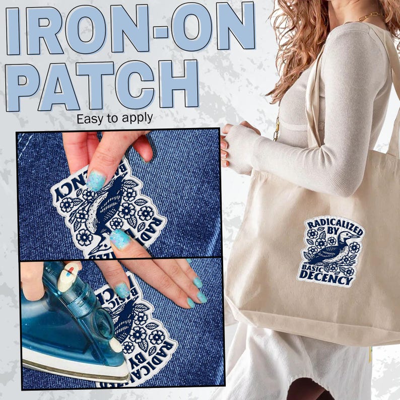 May include: An iron-on patch with the text "IRON-ON PATCH" and "Easy to apply". The patch features a blue bird design with the words "RADICALIZED BY BASIC DECENCY". The patch is being applied to denim.