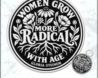 Women Grow More Radical With Age Patch Feminist Resistance Equal Rights Memorial Embroidered Patches - Embroidered Keychain Sew On Iron On