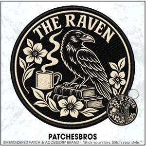 May include: A circular embroidered patch featuring a black raven perched on a stack of books next to a steaming mug and flowers, with the text THE RAVEN arched above. A smaller matching circular keychain is positioned to the lower right side.