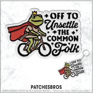 Off to Unsettle The Common Folk Patch Funny Chaotic Frog Weird Medieval Quirky Embroidered Patches Keychain Sew On Iron On Gift