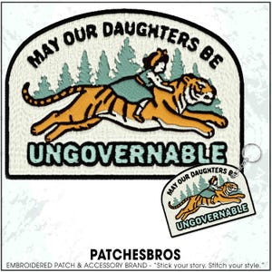 May Our Daughters Be Ungovernable Patch Feminist Activist Mom Leftist Liberal Embroidered Patches copy Keychain Sew On Iron On Gifts Hat