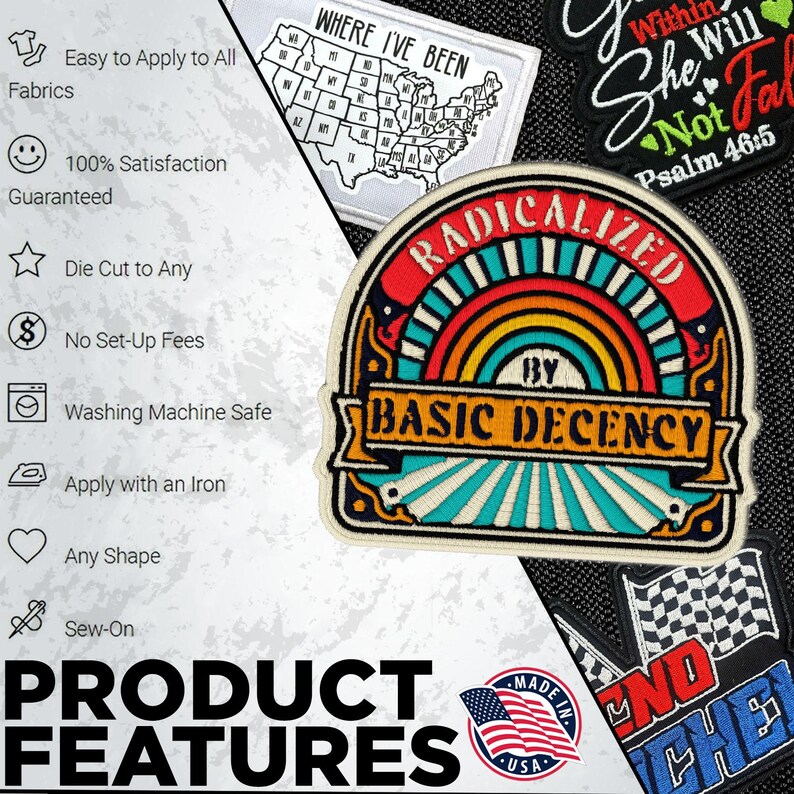 May include: A collection of embroidered patches with various designs and text. One patch features a rainbow design with the words "RADICALIZED BY BASIC DECENCY." Other patches include a map of the USA and the text "WHERE I'VE BEEN."