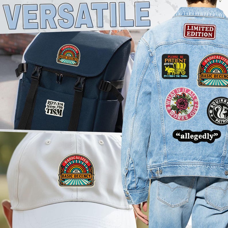 May include: Image showcasing a navy backpack, a white baseball cap, and a light blue denim jacket, each adorned with colorful patches. The patches feature text and graphic designs, including the words "VERSATILE", "RADICALIZED BY BASIC DECENCY", and "LIMITED EDITION".