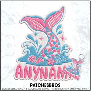 May include: An embroidered patch and matching keychain featuring a mermaid tail with pink and blue scales, surrounded by blue water splashes, seashells, and a starfish. The text ANYNAME is embroidered in large pink letters at the bottom of the patch.