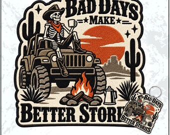 Bad Days Make Better Stories Patch Funny Cowboy Skeleton Halloween Gothic Spooky Embroidered Patches - Embroidered Keychain Sew On Iron On
