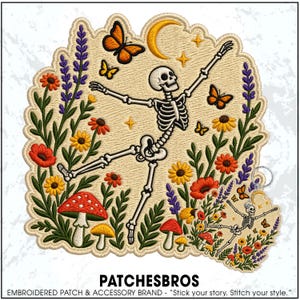 May include: An embroidered patch and matching keychain featuring a dancing skeleton surrounded by colorful wildflowers, red and yellow mushrooms, orange butterflies, and a yellow crescent moon against a light beige background with green foliage.