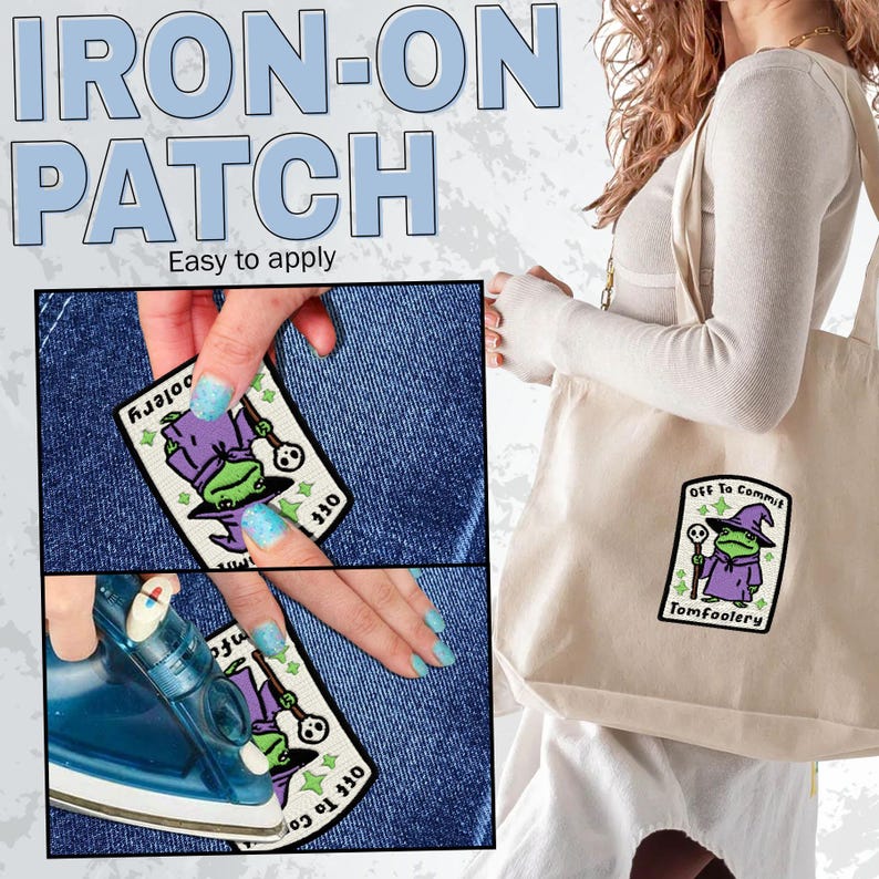 May include: An iron-on patch with a cartoon frog wizard design, with the text "OFF To Commit Tomfoolery". The image also shows the text "IRON-ON PATCH Easy to apply". The patch is being applied to denim.