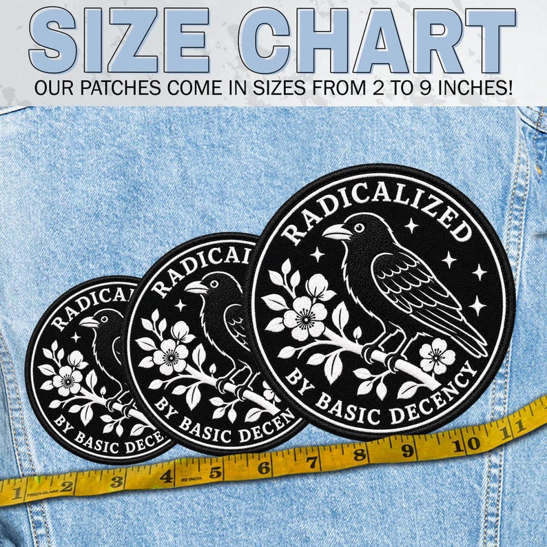 May include: Three circular black embroidered patches featuring a white crow perched on a flowering branch. The text reads RADICALIZED BY BASIC DECENCY. A yellow measuring tape shows sizes ranging from 2 to 9 inches on a light blue denim fabric background.