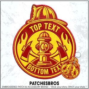 May include: A circular embroidered patch and a matching keychain featuring a red and yellow design. The graphic includes a firefighter helmet at the top, a central fire hydrant, crossed axes, and flames. The text TOP TEXT and BOTTOM TEXT are included.
